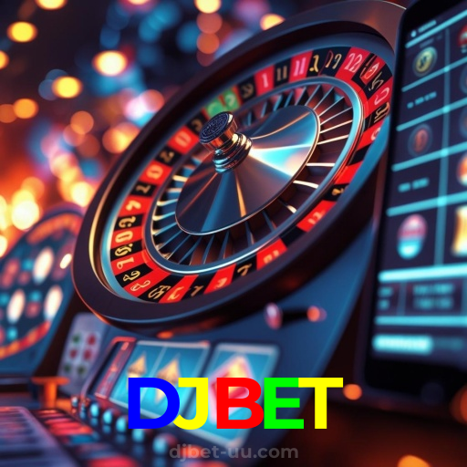DJBET：Jogue nas roletas e conquiste a sorte ao seu lado!