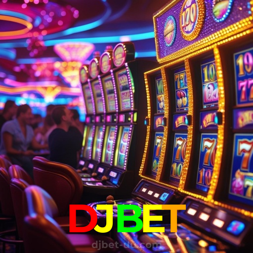 DJBET：Jogue nas melhores slots e vença o jackpot em grande estilo!