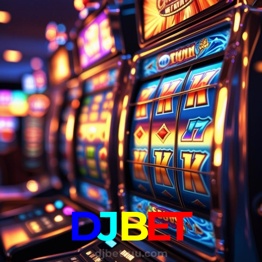DJBET：Jogue agora nas melhores slots e ganhe prêmios fantásticos!
