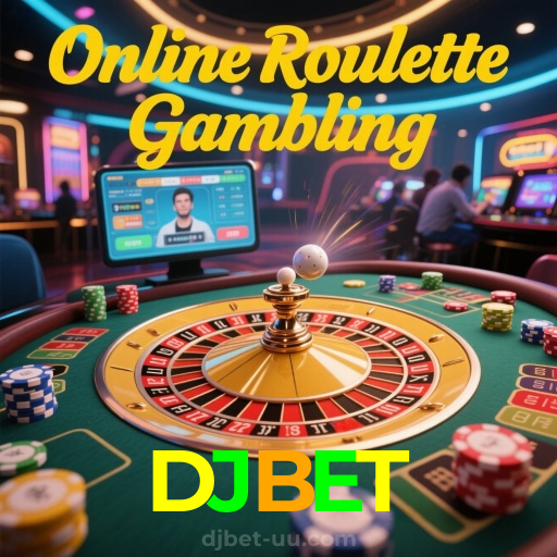 DJBET：Ganhe prêmios incríveis jogando roleta e apostando no futebol online!