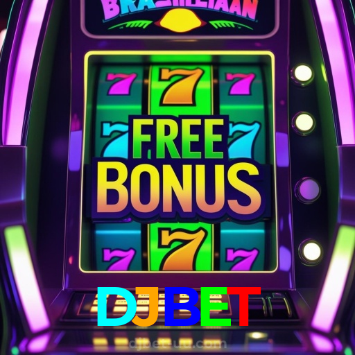 DJBET：A sorte nunca esteve tão ao seu alcance! Aposte nas nossas slots agora!
