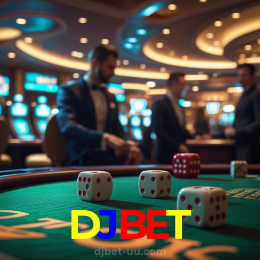 DJBET:No nosso cassino, a emoção nunca para! Jogue agora!