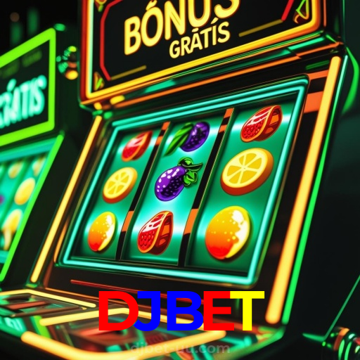 DJBET:As slots mais emocionantes estão esperando por você! Jogue agora!