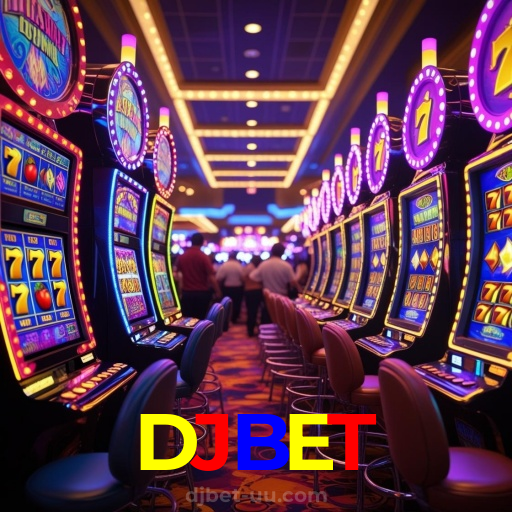 DJBET：No cassino online mais confiável, experimente poker, roleta e futebol ao vivo!