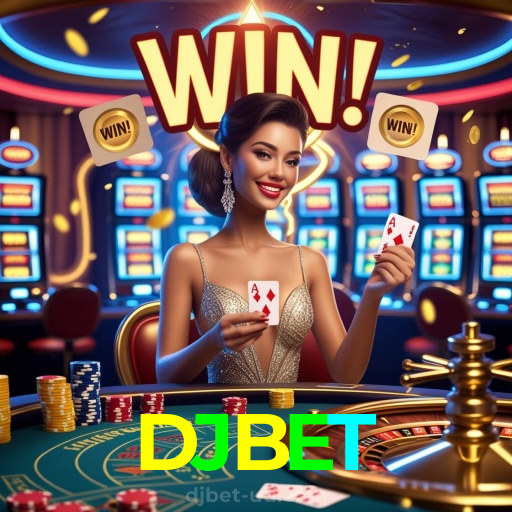 DJBET:Gire as slots e conquiste jackpots de tirar o fôlego!