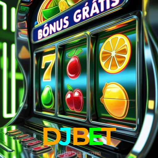 DJBET：Em cada giro, uma vitória! Jogue nas melhores slots online!