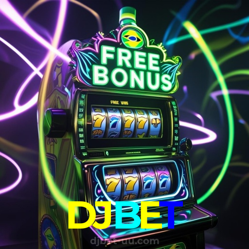 DJBET:Entre no cassino e comece a ganhar agora mesmo!