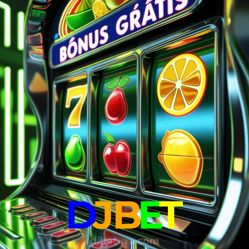DJBET：Ganhe prêmios incríveis em slots, roleta e apostas ao vivo no futebol!